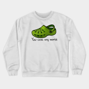 You croc my world 2 Crewneck Sweatshirt